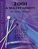 2001: A Mallet Oddity